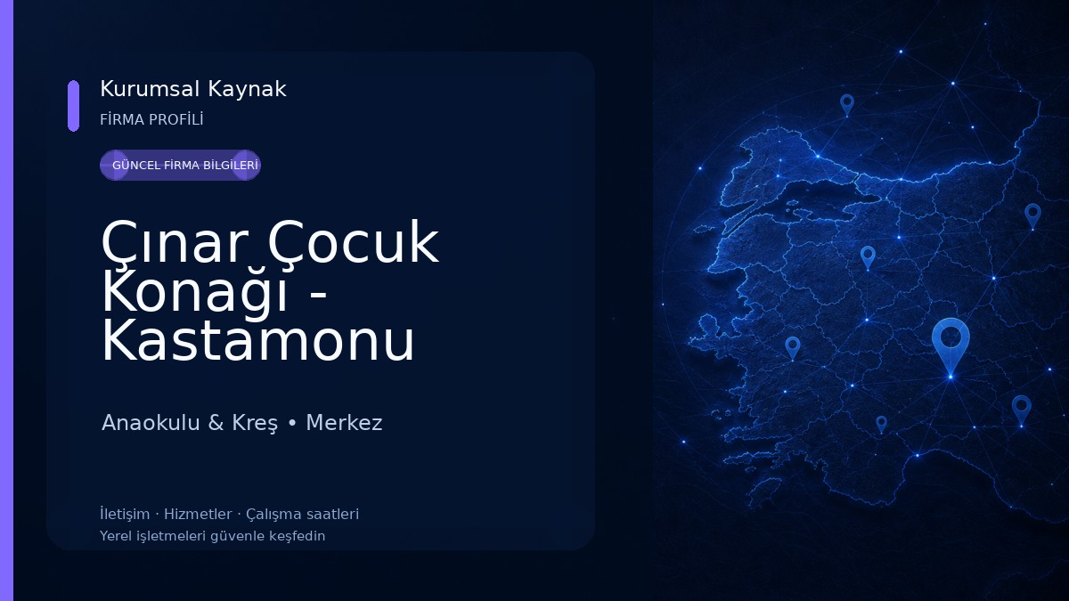 Çınar Çocuk Konağı - Kastamonu Oyun Grubu Anaokulu & Kreş