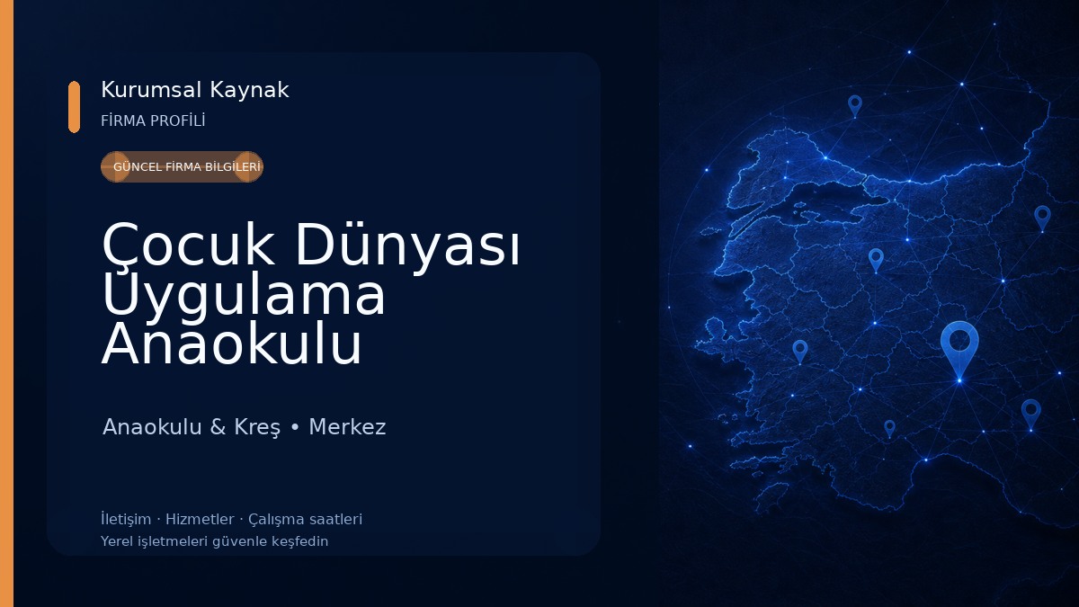 Çocuk Dünyası Uygulama Anaokulu Anaokulu & Kreş