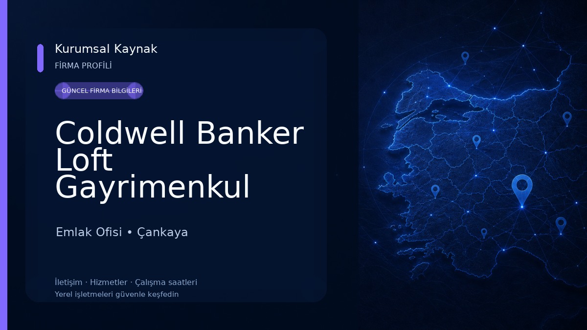 Coldwell Banker Loft Gayrimenkul Danışmanlığı Emlak Ofisi