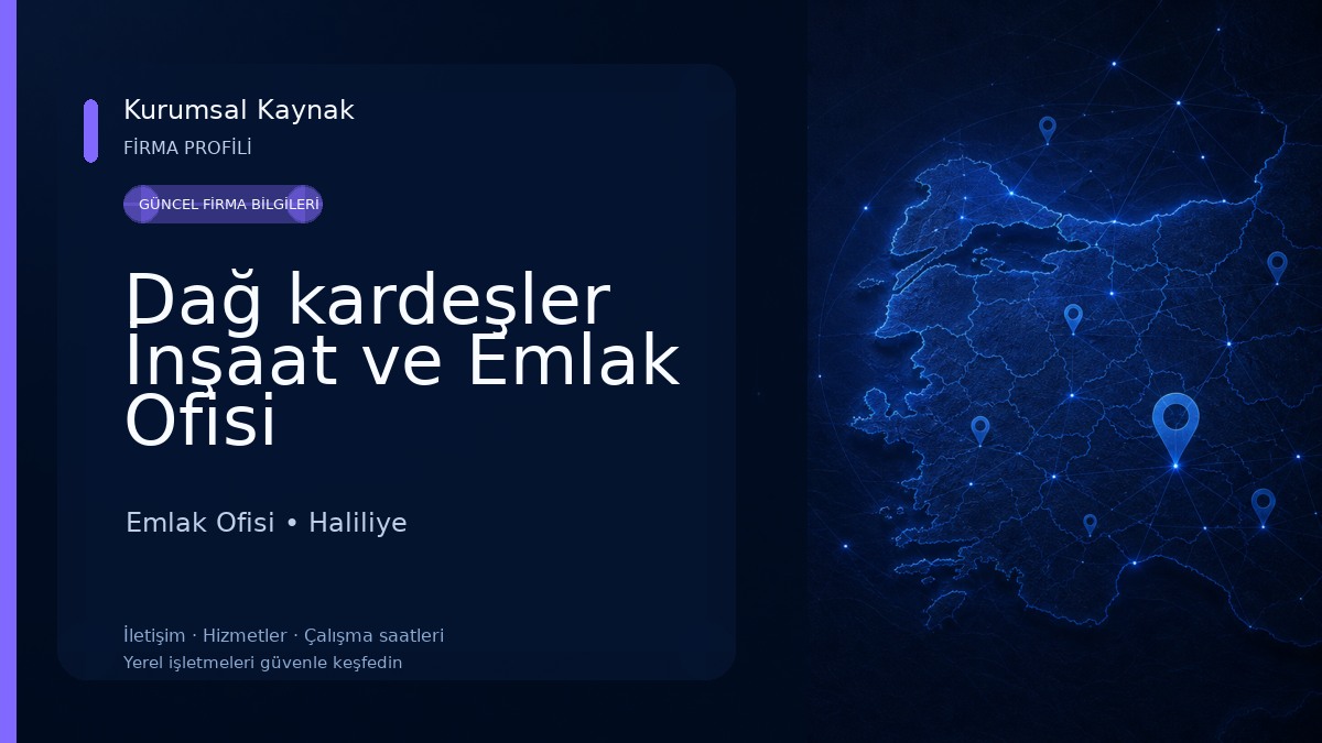 Dağ kardeşler İnşaat ve Emlak Ofisi