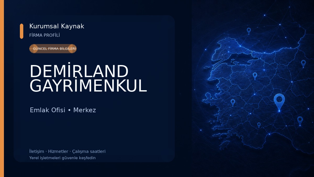DEMİRLAND GAYRİMENKUL Emlak Ofisi