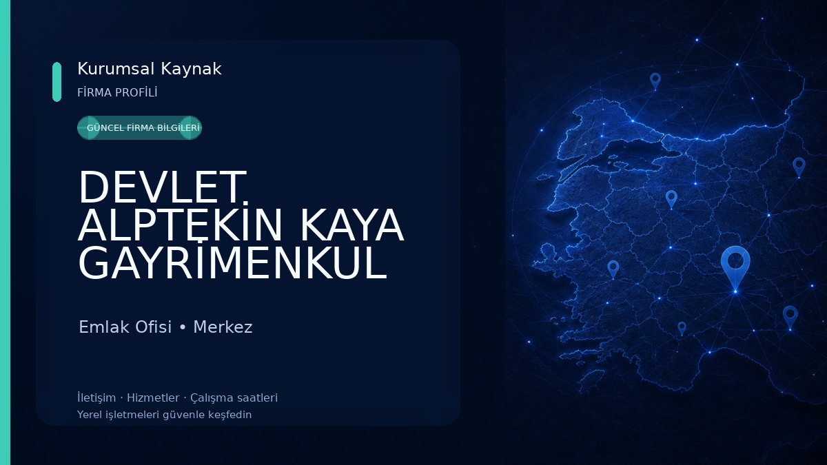 DEVLET ALPTEKİN KAYA GAYRİMENKUL İNŞAAT Emlak Ofisi