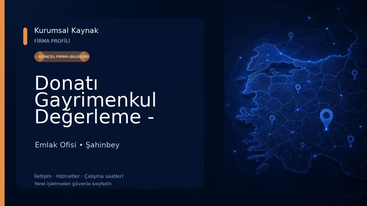 Donatı Gayrimenkul Değerleme - Gaziantep Ofisi Emlak Ofisi