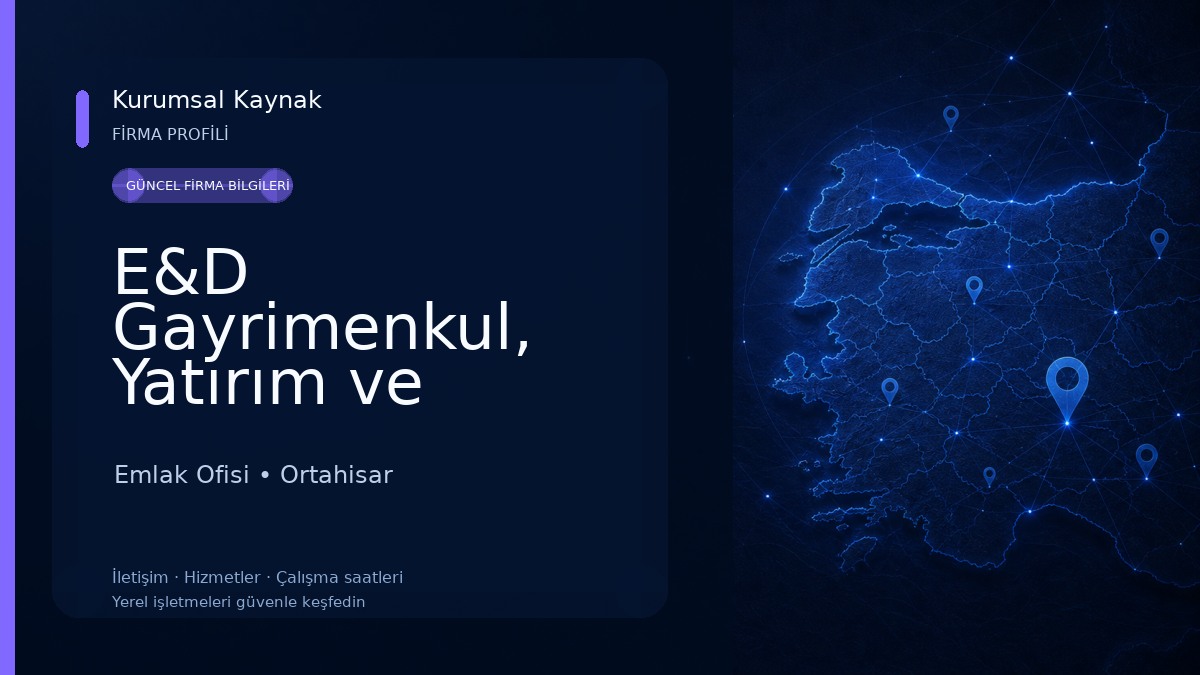 E&D Gayrimenkul, Yatırım ve Danışmanlık - Trabzon Emlak Ofisi