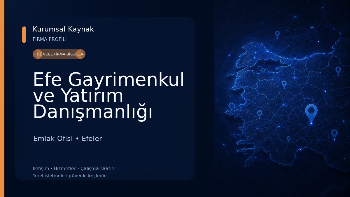 Efe Gayrimenkul ve Yatırım Danışmanlığı