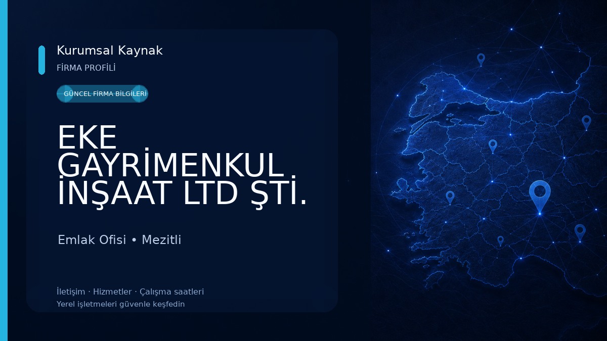EKE GAYRİMENKUL İNŞAAT LTD ŞTİ. Emlak Ofisi