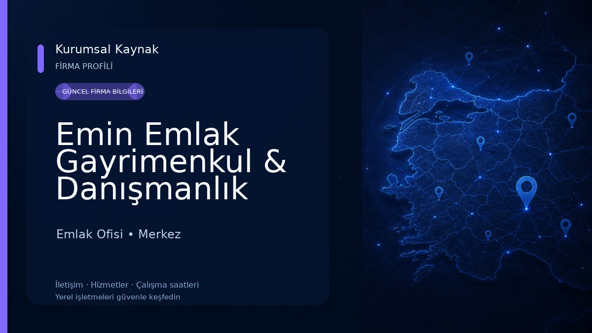 Emin Emlak Gayrimenkul & Danışmanlık Emlak Ofisi