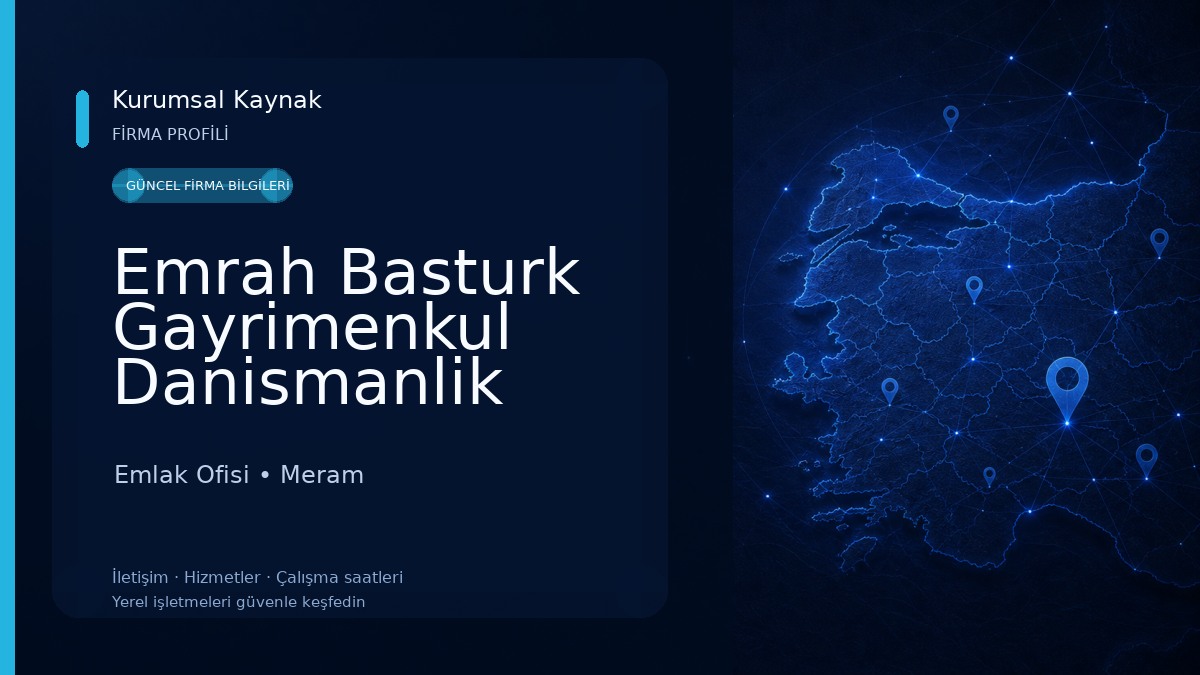 Emrah Basturk Gayrimenkul Danismanlik Ltd.Şti Emlak Ofisi