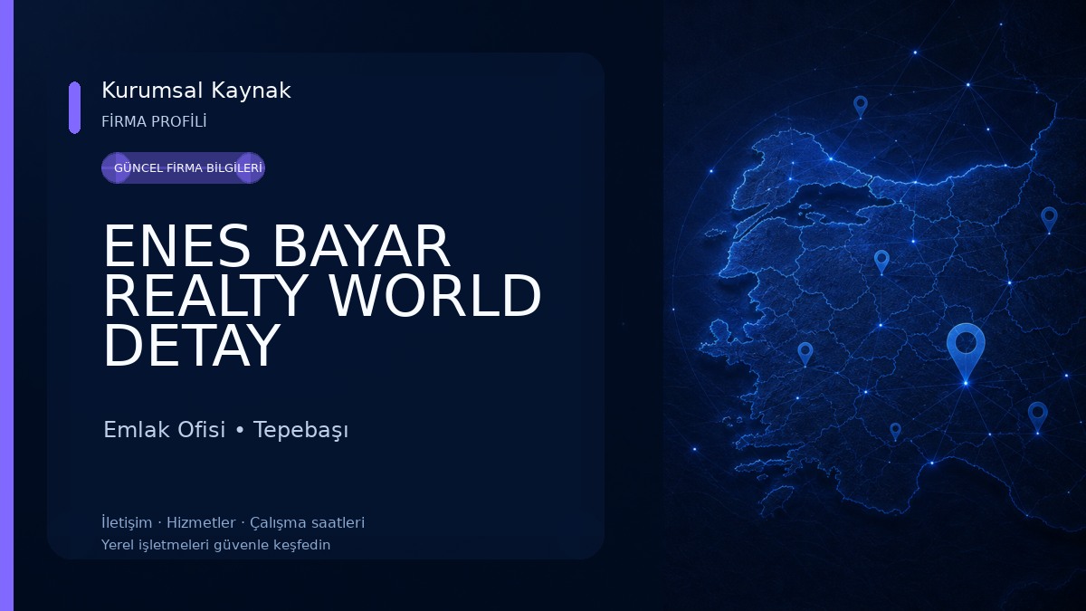 ENES BAYAR REALTY WORLD DETAY GAYRİMENKUL