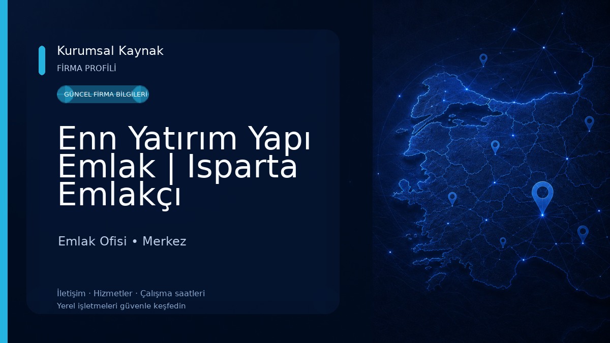 Enn Yatırım Yapı Emlak | Isparta Emlakçı Emlak Ofisi