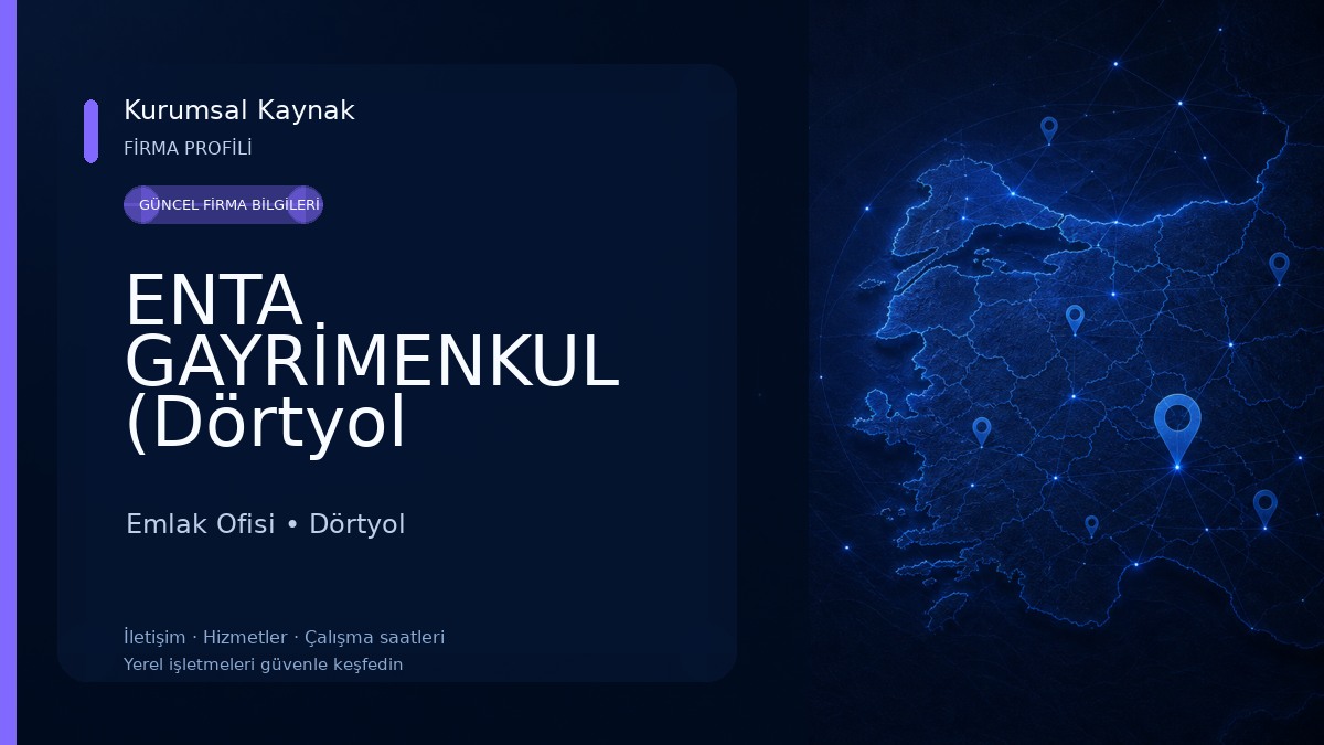 ENTA GAYRİMENKUL (Dörtyol Emlakçı) Emlak Ofisi