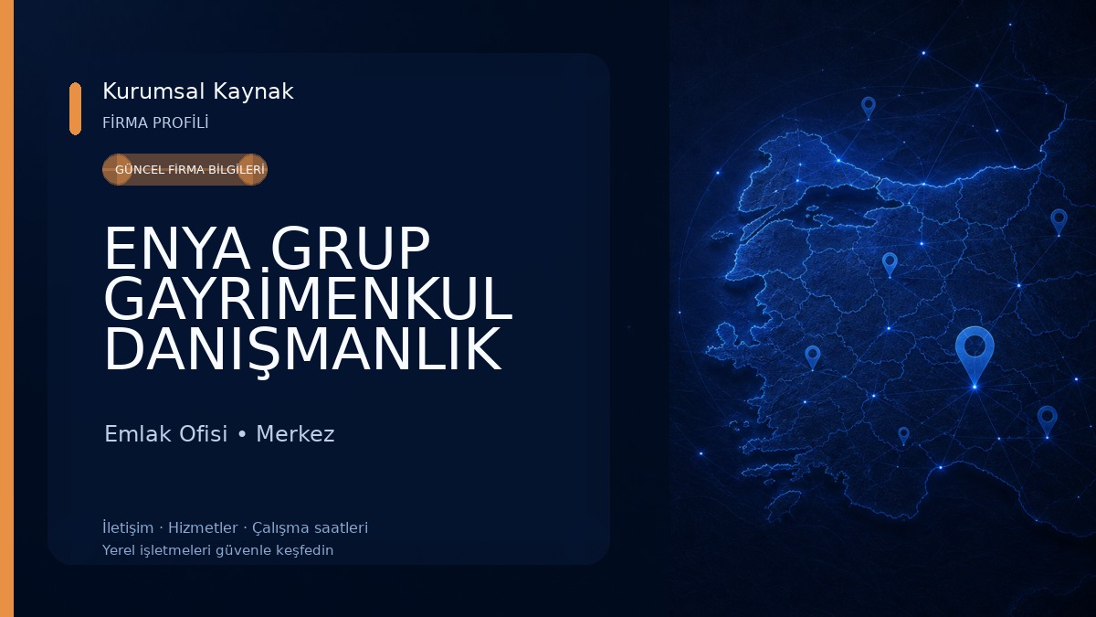 ENYA GRUP GAYRİMENKUL DANIŞMANLIK Emlak Ofisi