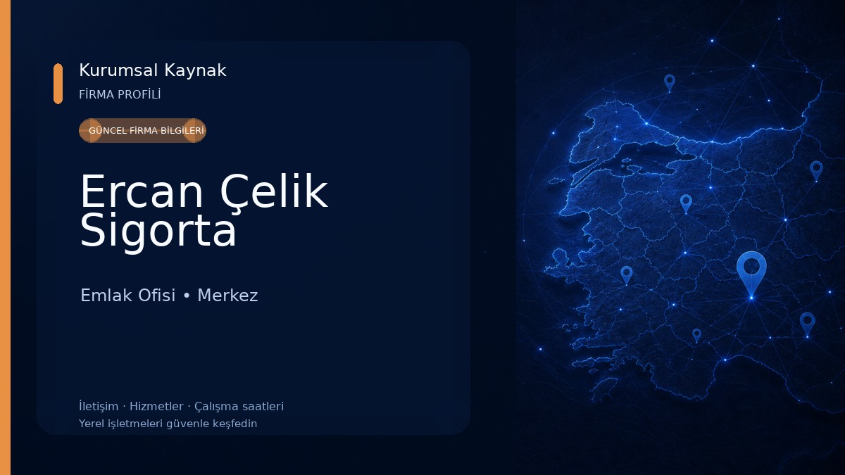 Ercan Çelik Sigorta Emlak Ofisi