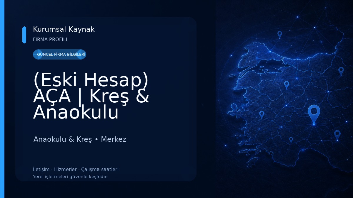 (Eski Hesap) AÇA | Kreş & Anaokulu Anaokulu & Kreş
