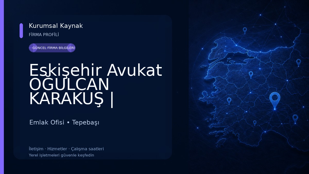Eskişehir Avukat OĞULCAN KARAKUŞ | Hukuk ve Danışmanlık (Kira-İcra-Boşanma-İşçilik-Gayrimenkul-Ceza-Miras-Vatandaşlık)