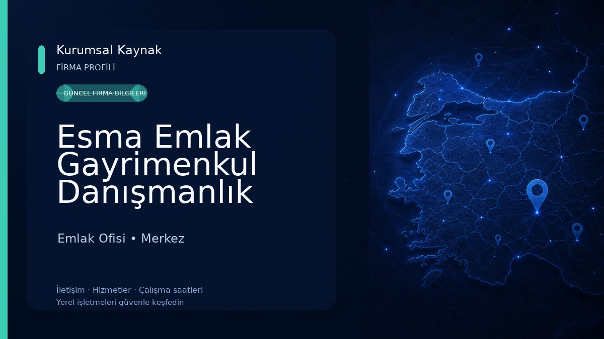 Esma Emlak Gayrimenkul Danışmanlık Emlak Ofisi