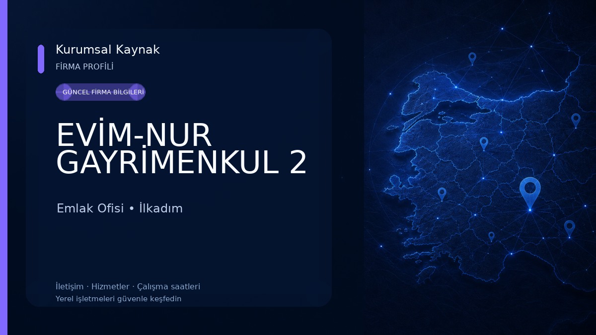EVİM-NUR GAYRİMENKUL 2 Emlak Ofisi