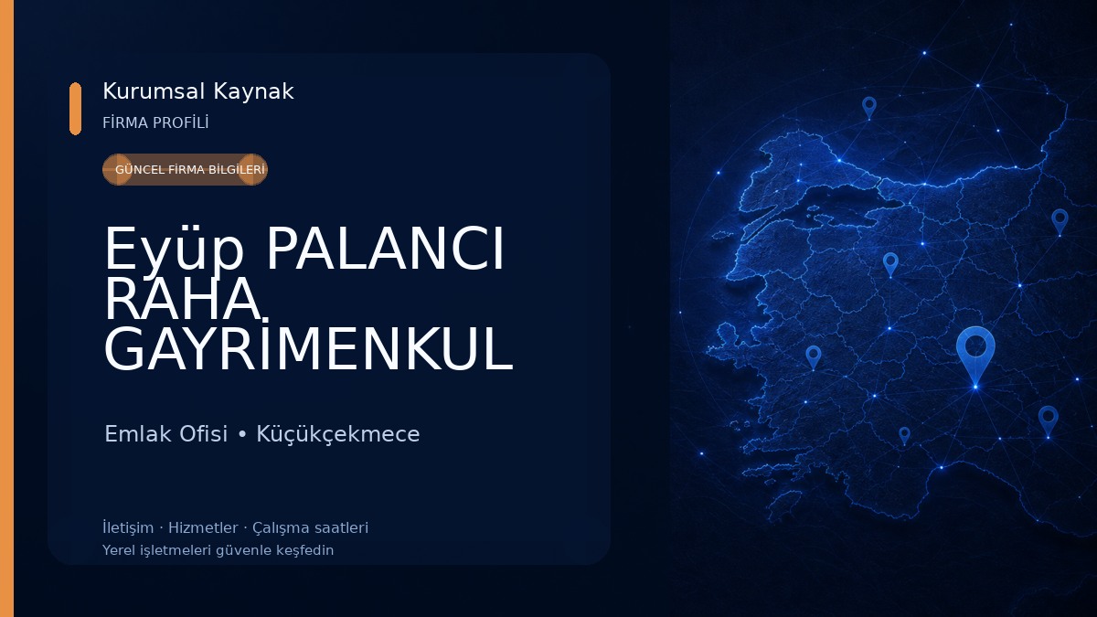 Eyüp PALANCI RAHA GAYRİMENKUL EMLAK VE DANIŞMANLIK HİZMETLERİ Emlak Ofisi