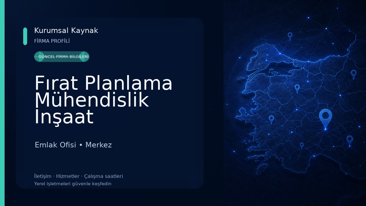 Fırat Planlama Mühendislik İnşaat Gayrimenkul Değerleme ve Enerji Ltd. Şti.