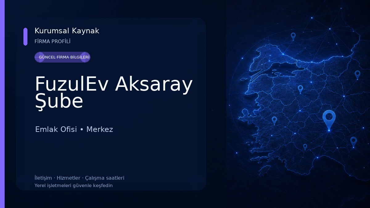 FuzulEv Aksaray Şube Emlak Ofisi