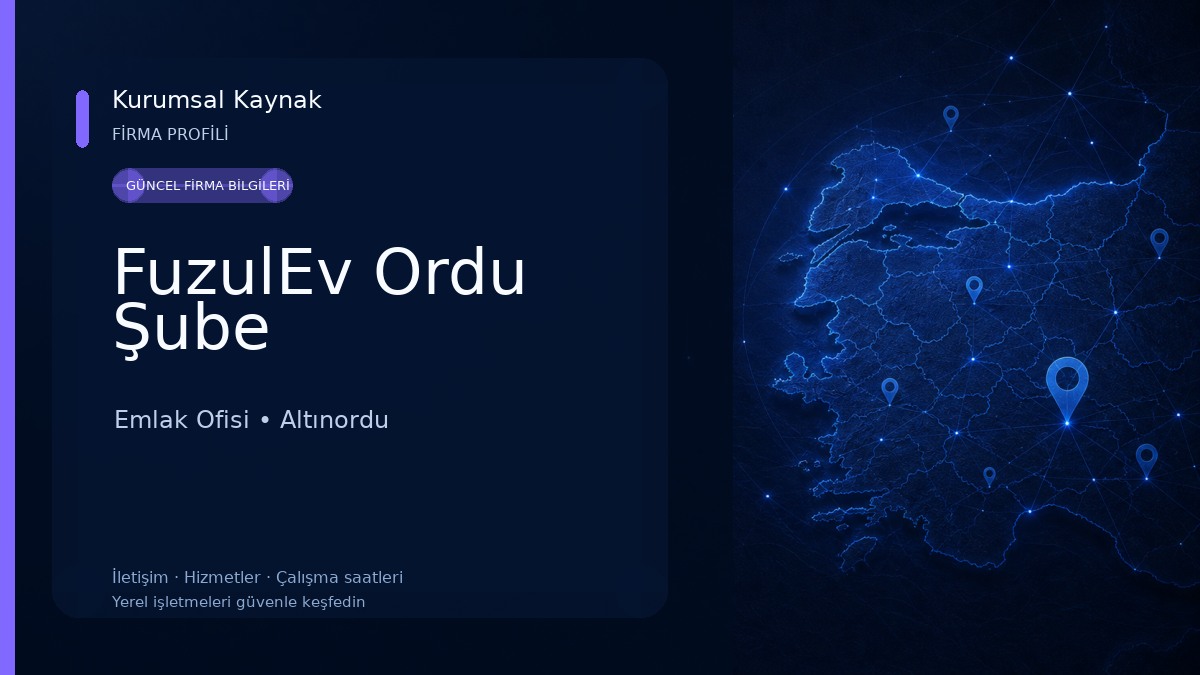 FuzulEv Ordu Şube