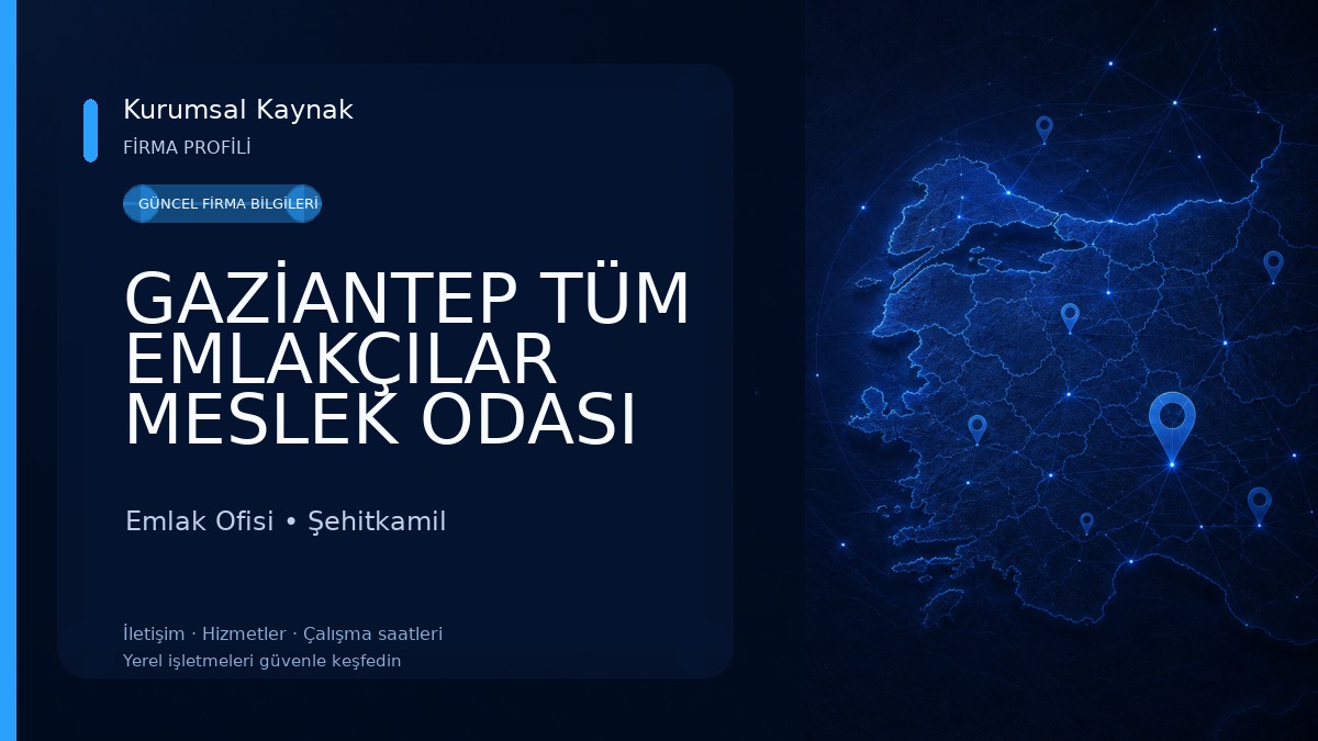 GAZİANTEP TÜM EMLAKÇILAR MESLEK ODASI