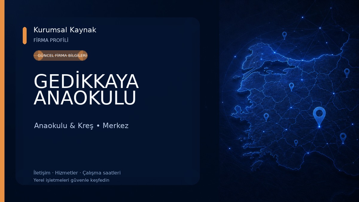 GEDİKKAYA ANAOKULU Anaokulu & Kreş
