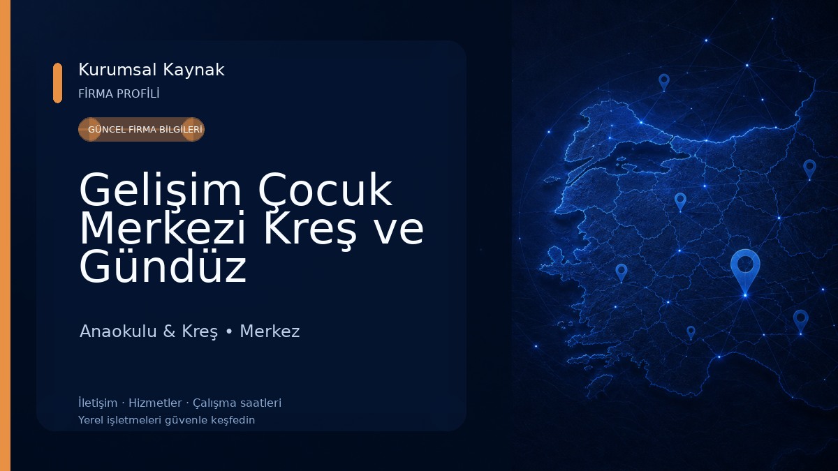 Gelişim Çocuk Merkezi Kreş ve Gündüz Bakımevi Çocuk Kulübü