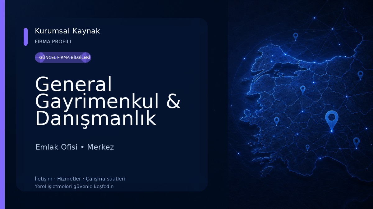 General Gayrimenkul & Danışmanlık Emlak Ofisi