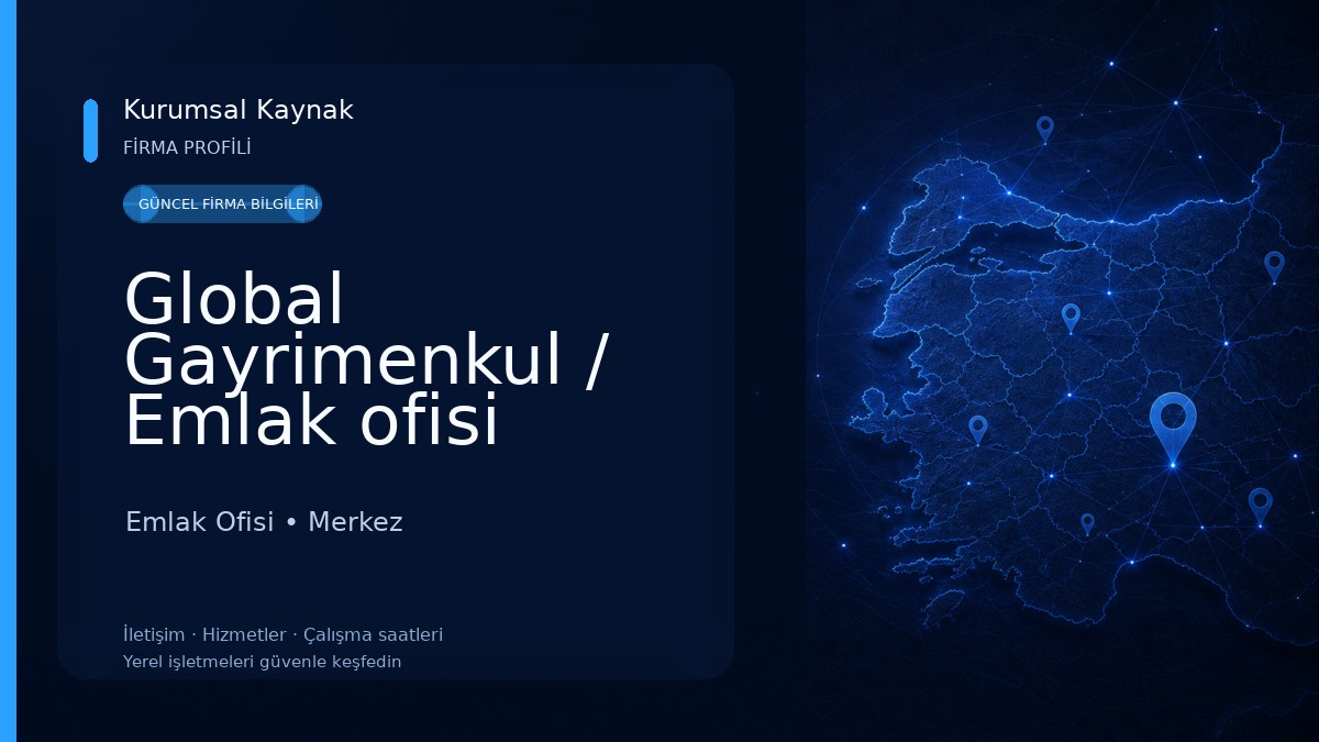 Global Gayrimenkul / Emlak ofisi
