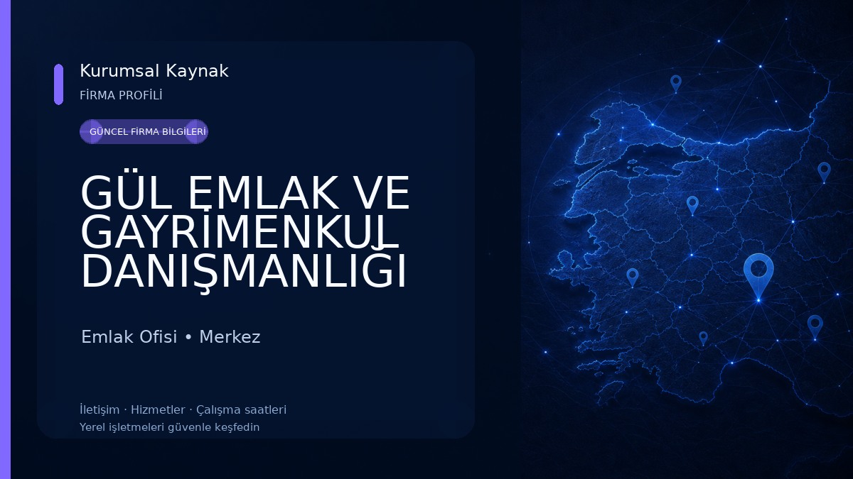 GÜL EMLAK VE GAYRİMENKUL DANIŞMANLIĞI