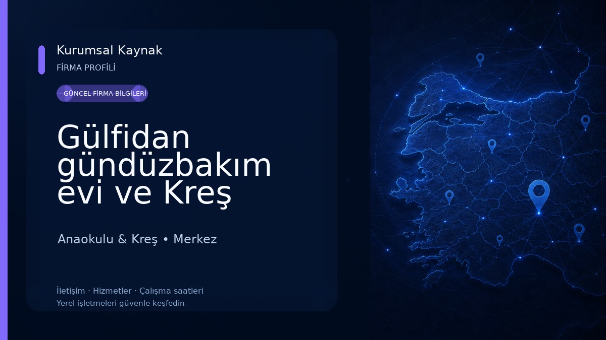 Gülfidan gündüzbakım evi ve Kreş Anaokulu & Kreş