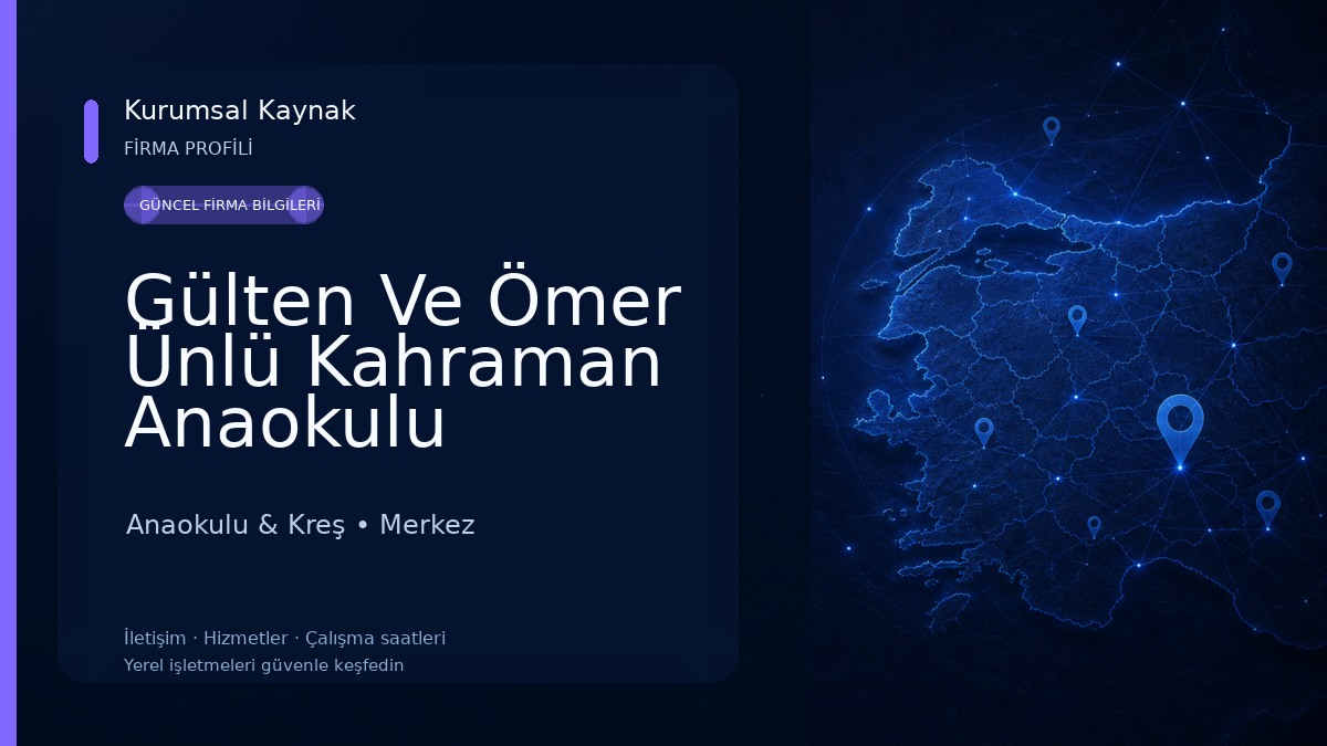 Gülten Ve Ömer Ünlü Kahraman Anaokulu