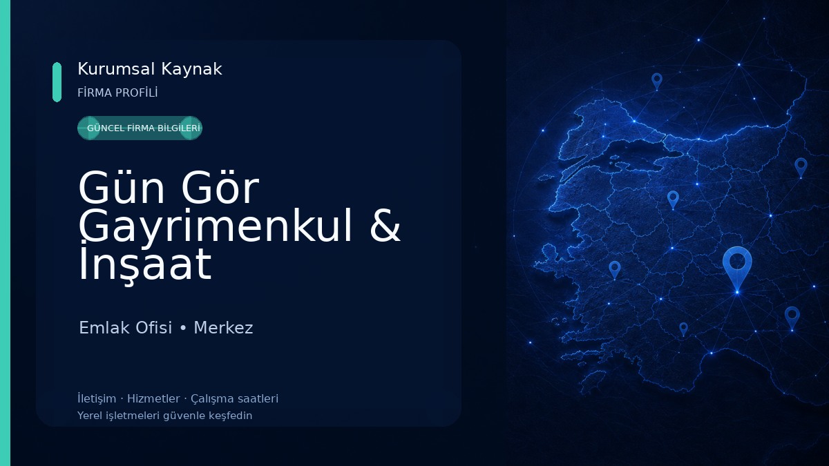 Gün Gör Gayrimenkul & İnşaat Emlak Ofisi