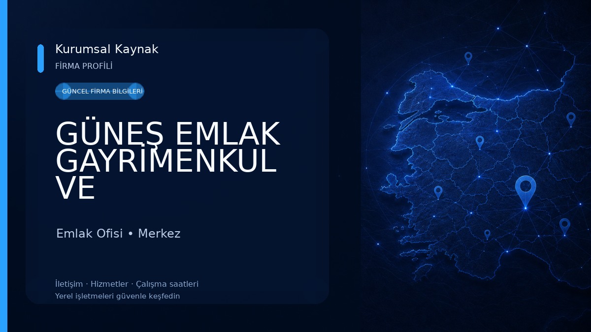 GÜNEŞ EMLAK GAYRİMENKUL VE DANIŞMANLIK HİZMETLERİ Emlak Ofisi