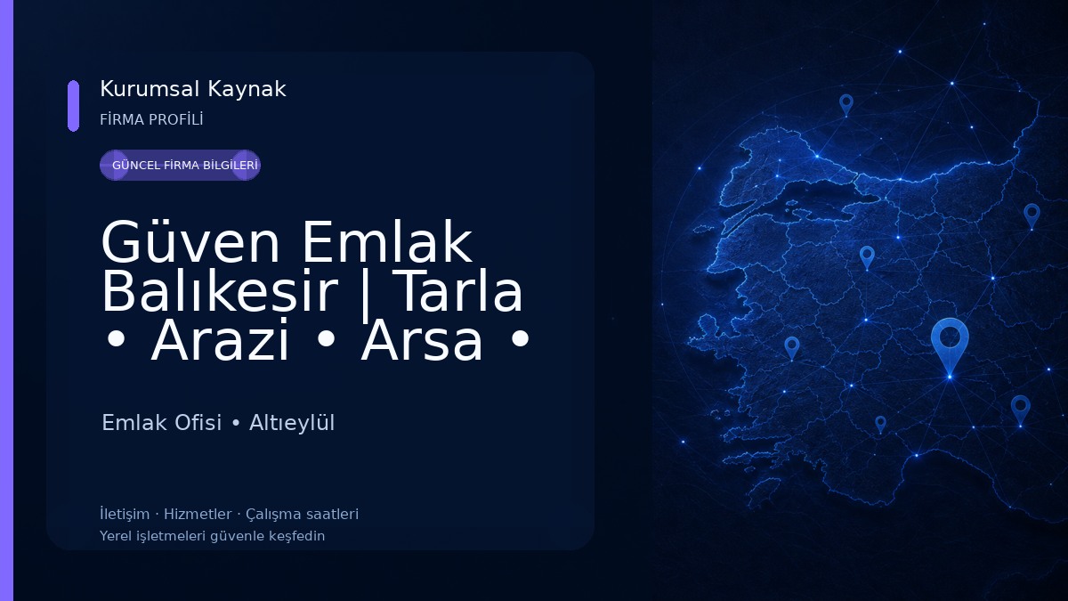 Güven Emlak Balıkesir | Tarla • Arazi • Arsa • Daire Emlak Ofisi