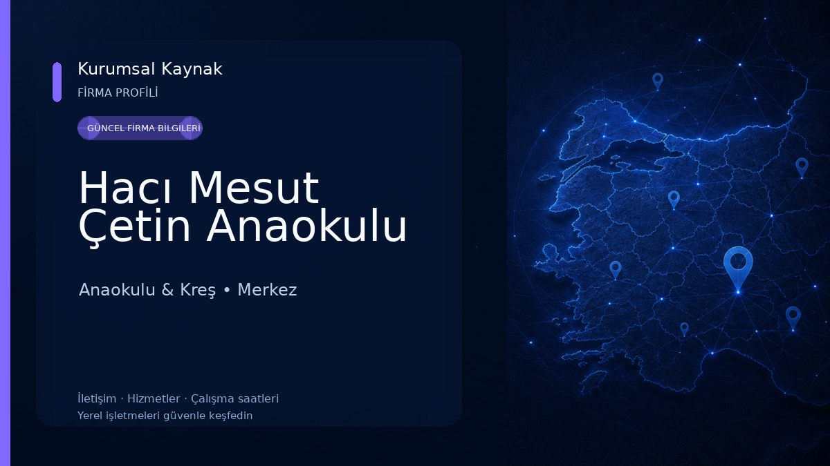 Hacı Mesut Çetin Anaokulu Anaokulu & Kreş
