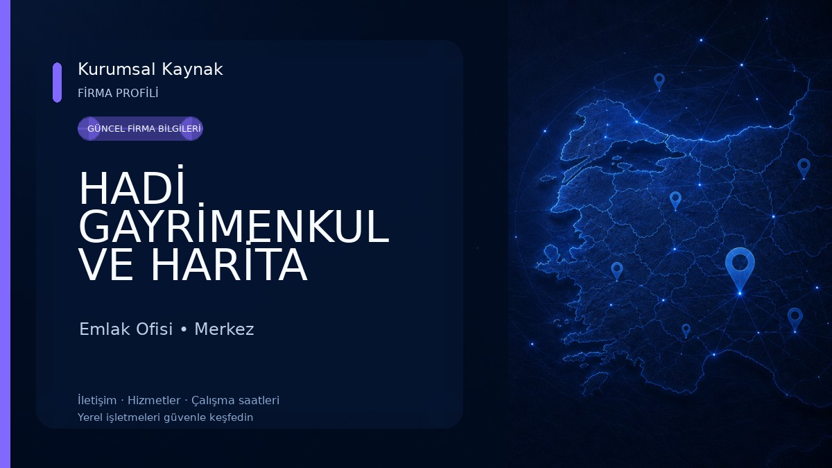 HADİ GAYRİMENKUL VE HARİTA