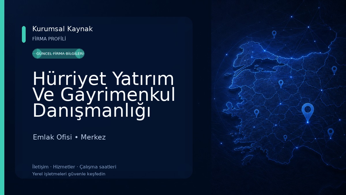 Hürriyet Yatırım Ve Gayrimenkul Danışmanlığı Emlak Ofisi