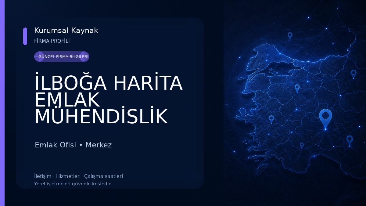 İLBOĞA HARİTA EMLAK MÜHENDİSLİK BÜROSU Emlak Ofisi