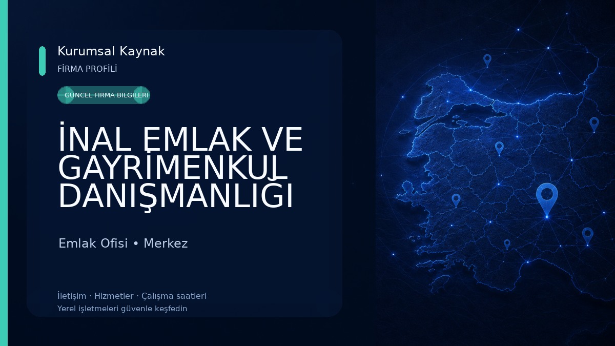 İNAL EMLAK VE GAYRİMENKUL DANIŞMANLIĞI Emlak Ofisi