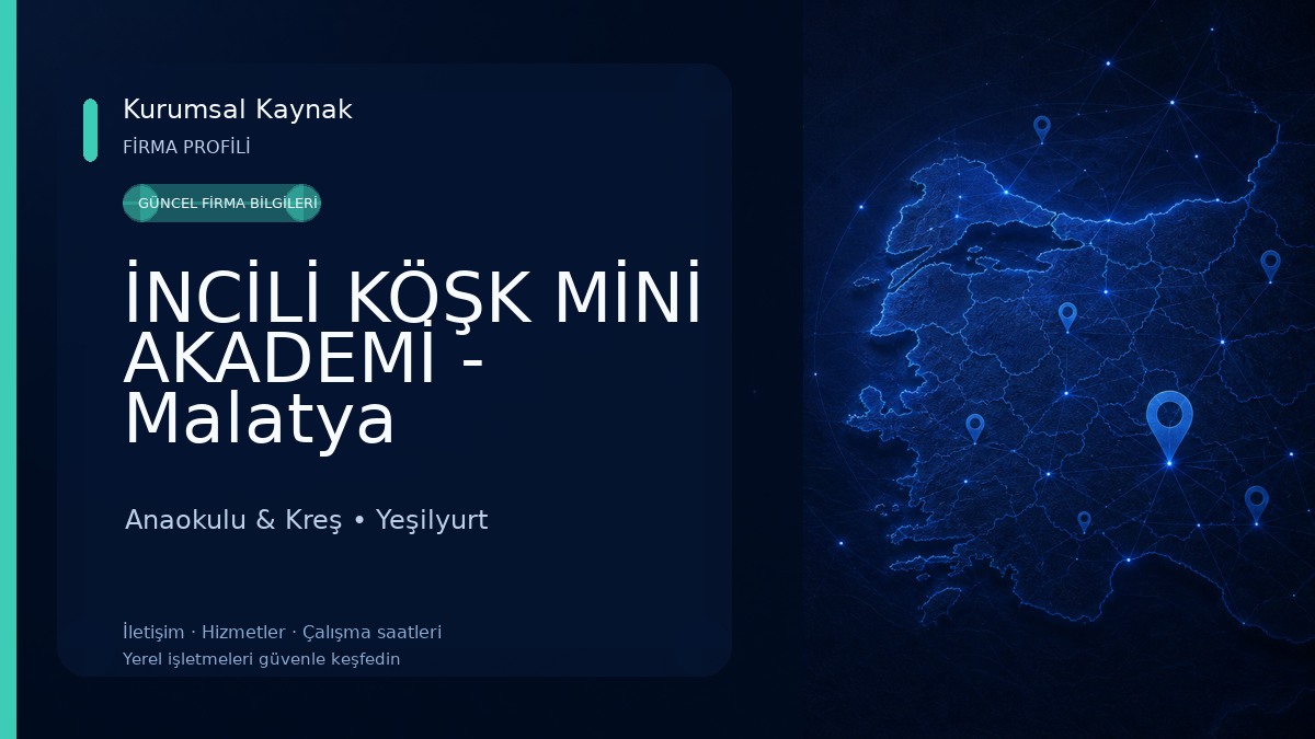İNCİLİ KÖŞK MİNİ AKADEMİ - Malatya Anaokulu Anaokulu & Kreş