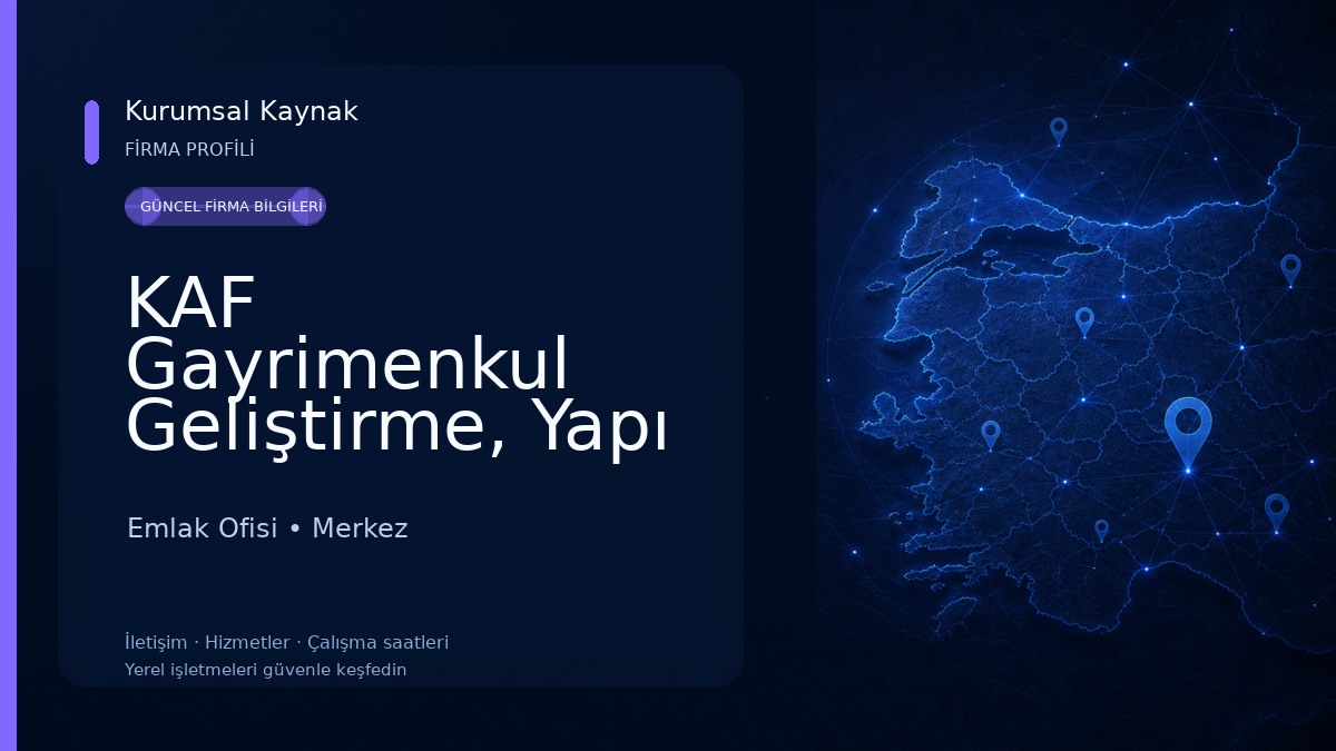 KAF Gayrimenkul Geliştirme, Yapı ve Yatırım A.Ş. Emlak Ofisi