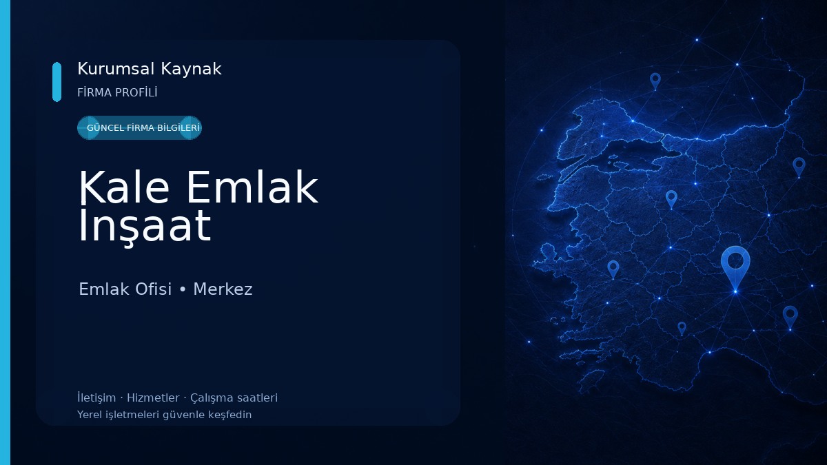 Kale Emlak İnşaat Emlak Ofisi