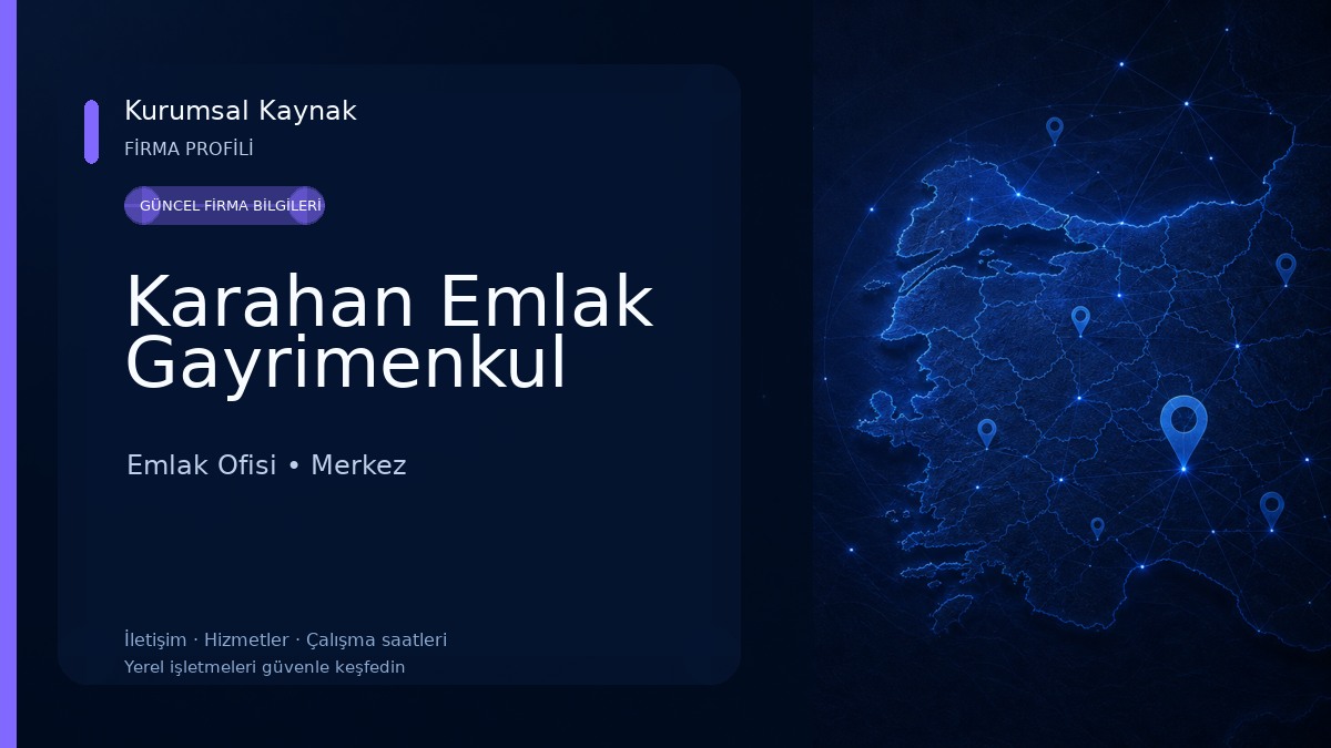 Karahan Emlak Gayrimenkul Emlak Ofisi