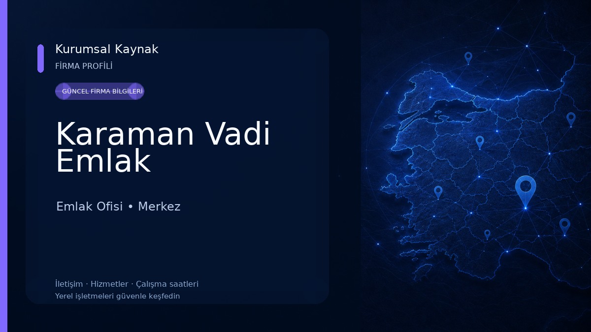 Karaman Vadi Emlak Emlak Ofisi