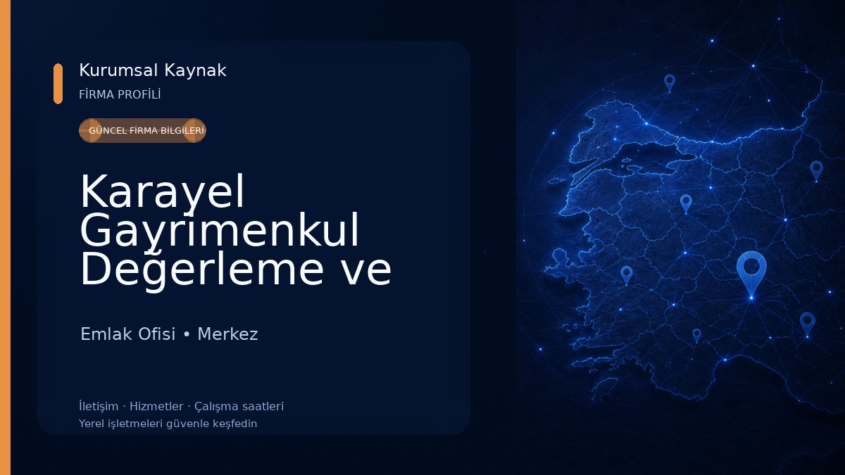 Karayel Gayrimenkul Değerleme ve Danışmanlık Emlak Ofisi