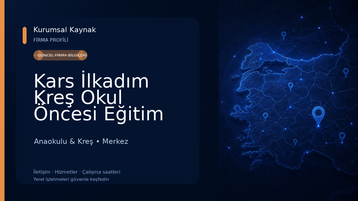 Kars İlkadım Kreş Okul Öncesi Eğitim Anaokulu & Kreş