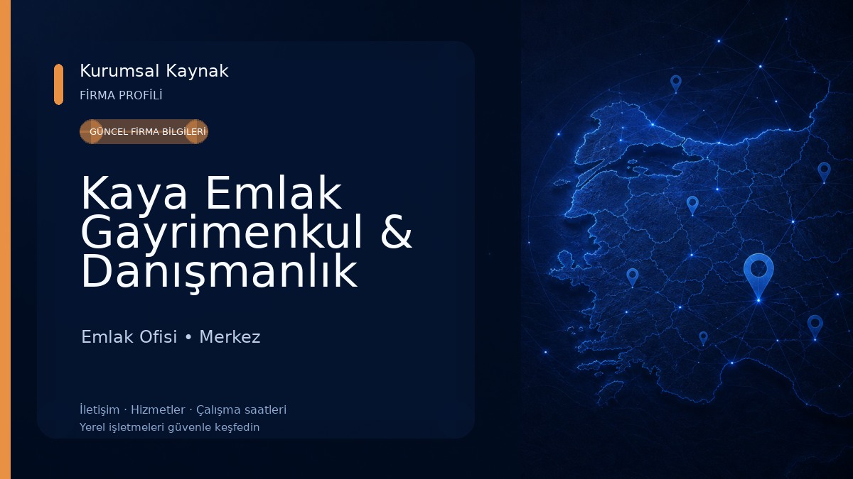 Kaya Emlak Gayrimenkul & Danışmanlık Emlak Ofisi