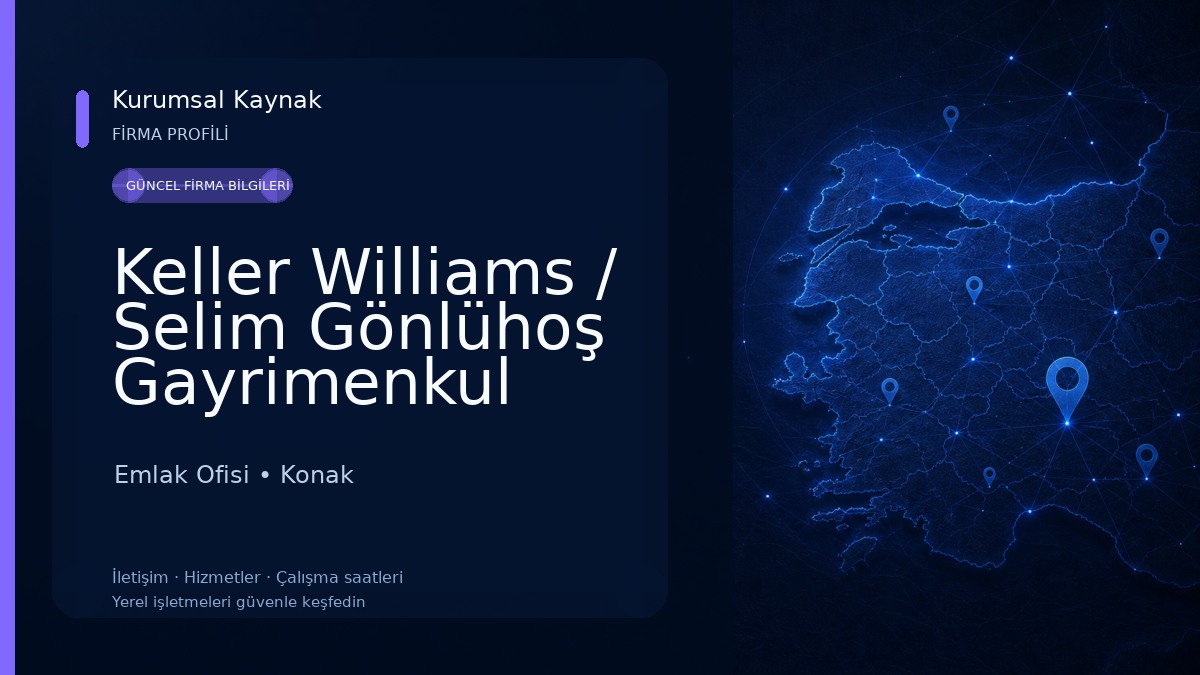 Keller Williams / Selim Gönlühoş Gayrimenkul Danışmanlık Emlak Ofisi